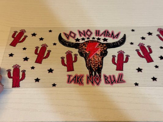 Do no harm, take no bull.