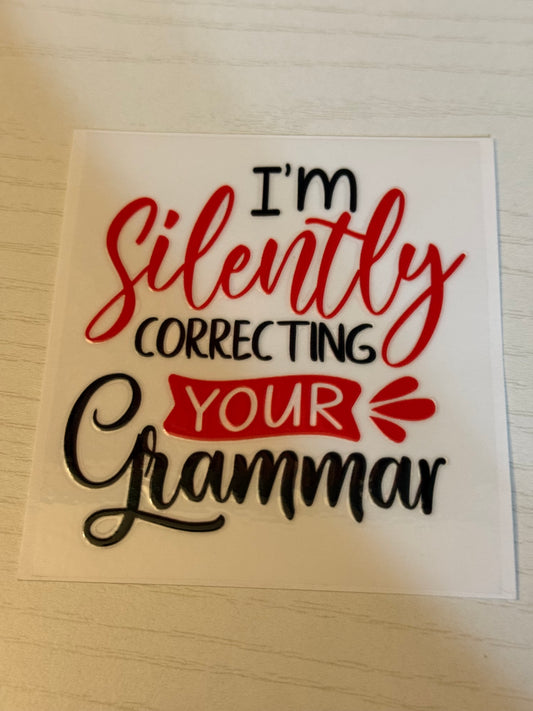 I’m silently correcting your grammer