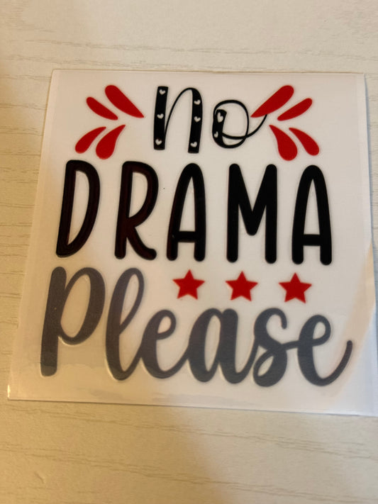 No drama please