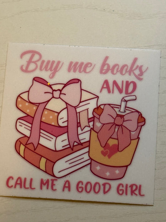 Buy me books and call me a good girl